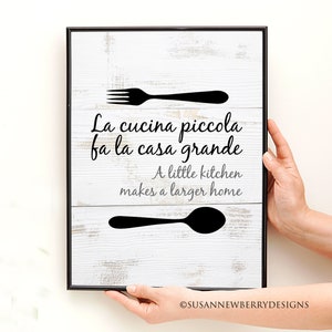 Kitchen Wall Art - La cucina piccola fa la casa grande - A little kitchen makes a larger home - PRINT or CANVAS -Italian