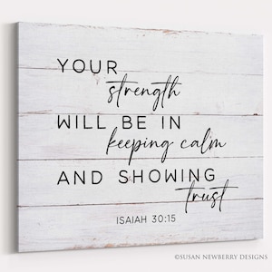 Your strength will be in keeping calm and showing trust - PRINT or CANVAS - Isaiah 30v15 - Christian Wall Art - JW Text