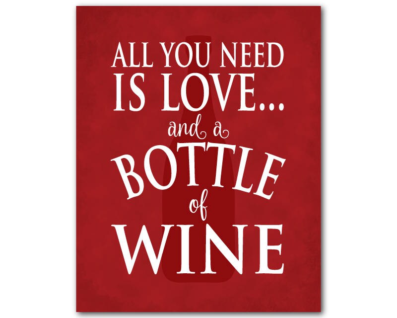 All you need is love...and a bottle of wine PRINT Wine Art Etsy
