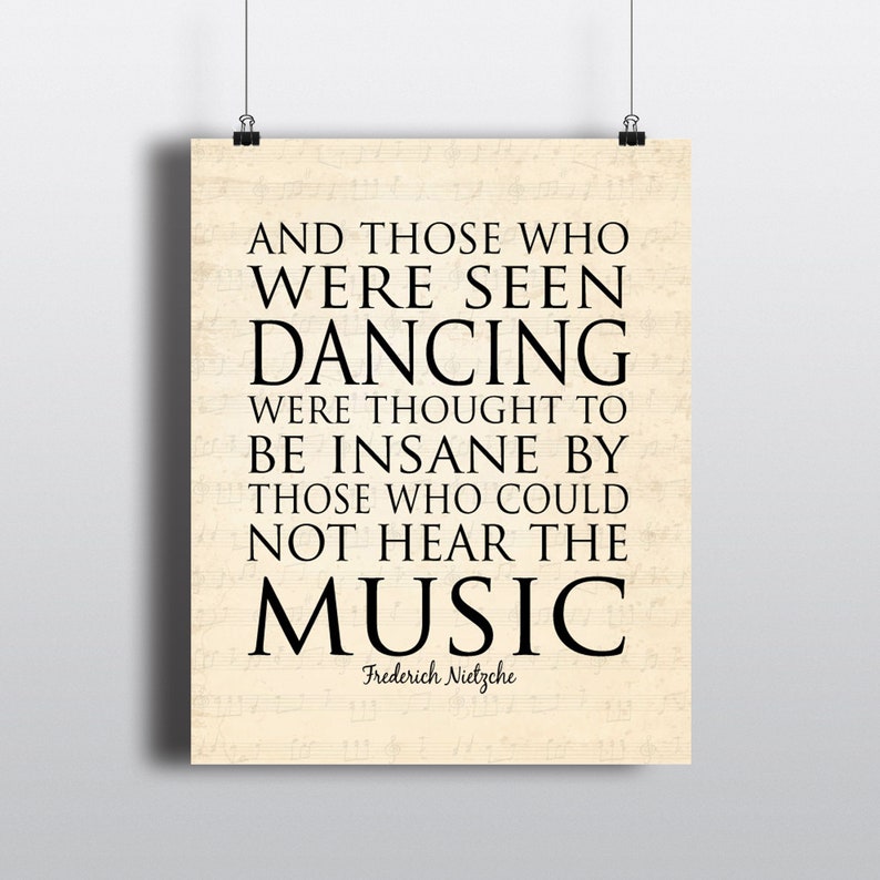 Those who were seen dancing were thought...who could not hear the music Wall décor Music quote PRINT OR CANVAS Vintage Music Paper