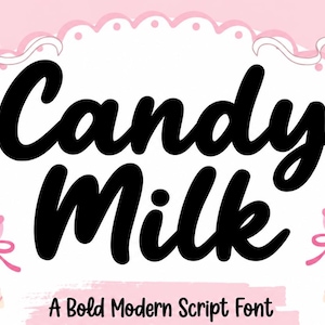May include: A graphic design featuring the black text Candy Milk in a bold script font, with the subtitle A Bold Modern Script Font below. The design is framed by a white scalloped border with pink bows and pink lollipop illustrations.
