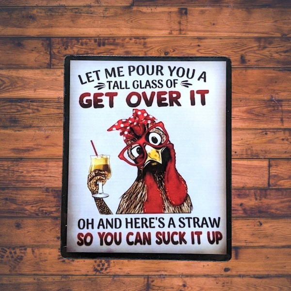 Let Me Pour You A Tall Glass Of Get Over It Chicken Sticker, Sarcastic Chicken Sticker Decal