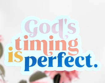God’s Timing is Perfect Sticker, Religious Sticker Decal