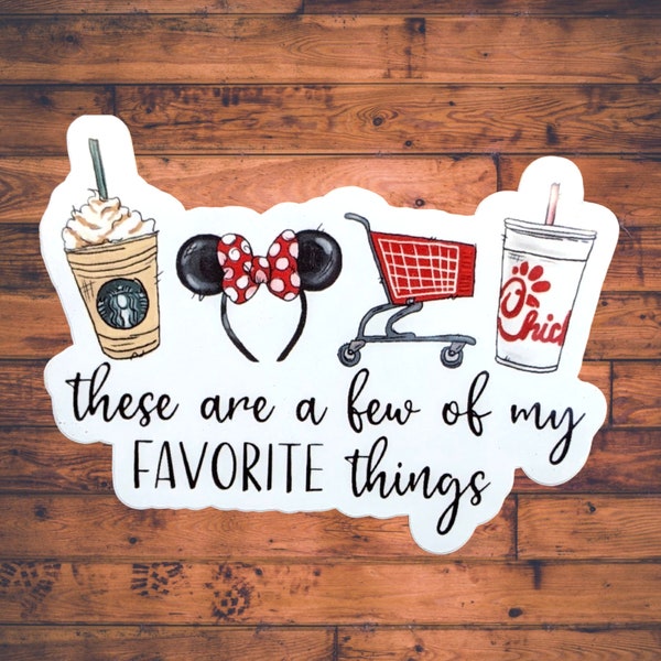 These Are A Few of My Favorite Things Sticker, Disney Sticker Decal