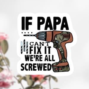 If Papa Can’t Fix Sticker, Tool Sticker, Fix It Sticker - Etsy