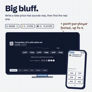 May include: A digital game interface titled Big bluff displayed on a television screen and a smartphone. The screen shows a 12 ft trampoline with safety net, price tags ranging from $255 to $540, and game controls. Text reads: 1 point per player fooled, up to 4.