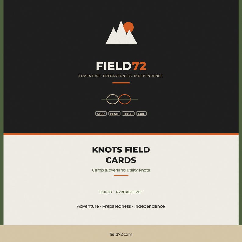 May include: A digital graphic for Knots Field Cards featuring a white mountain icon with an orange sun on a black background. Text includes FIELD72, ADVENTURE, PREPAREDNESS, INDEPENDENCE, STOP, BEND, HITCH, COIL, KNOTS FIELD CARDS, and field72.com.
