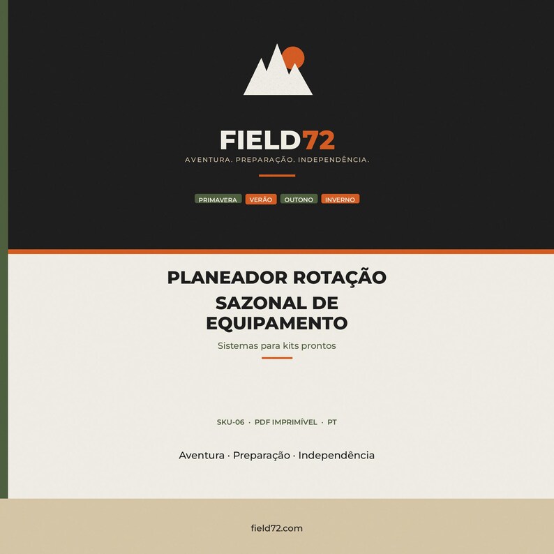 May include: A digital document titled PLANEADOR ROTA&Ccedil;&Atilde;O SAZONAL DE EQUIPAMENTO featuring the FIELD72 logo with a mountain icon and orange sun. The text includes seasonal labels, SKU-06, PDF IMPRIM&Iacute;VEL, and the website field72.com on a black and beige background.