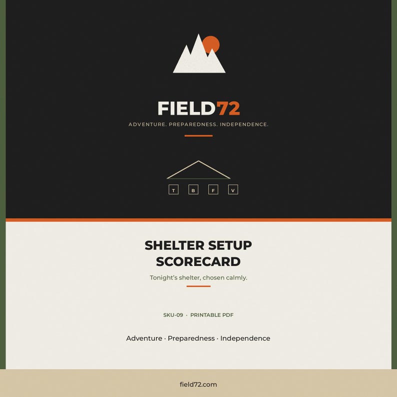 May include: A digital graphic titled Shelter Setup Scorecard by Field72. The design features a white mountain icon with an orange sun on a black background, followed by the text Adventure, Preparedness, Independence and a shelter diagram.