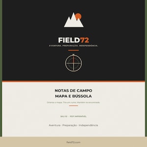 May include: A graphic design featuring a white mountain icon with an orange sun on a black background. Text reads FIELD72, AVENTURA. PREPARAÇÃO. INDEPENDÊNCIA., NOTAS DE CAMPO MAPA E BÚSSOLA, Orienta o mapa. Tira um rumo. Mantém-te encontrado., SKU-10, PDF IMPRIMÍVEL, field72.com.