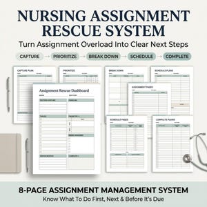 May include: An 8-page Nursing Assignment Rescue System planner set featuring an Assignment Rescue Dashboard, Capture Plan, Prioritize, Break Down, Schedule Plans, Assignment Pages, Schedule Pages, and Complete Plans with a pen and stethoscope.