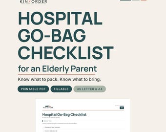 Puede incluir: Una lista de verificación digital de bolsa de hospital para un padre anciano sobre un fondo crema. El texto dice KIN/ORDER, HOSPITAL GO-BAG CHECKLIST for an Elderly Parent, Know what to pack. Know what to bring. Incluye botones para PRINTABLE PDF, FILLABLE y US LETTER & A4.