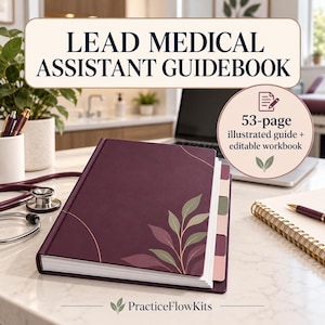 May include: A Lead Medical Assistant Guidebook with a dark purple cover featuring a leaf design and gold lines. The book includes a 53-page illustrated guide and editable workbook, accompanied by a stethoscope and a spiral-bound notebook.