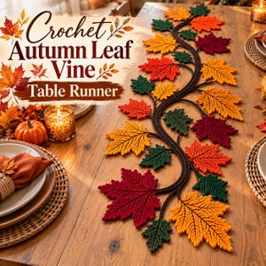 Könnte beinhalten: Ein gehäkelter Tischläufer mit einer gewundenen braunen Ranke, die mit strukturierten Herbstblättern in Rot-, Orange-, Gelb- und Dunkelgrüntönen verziert ist. Der Text "Crochet Autumn Leaf Vine Table Runner" steht oben links im Bild.