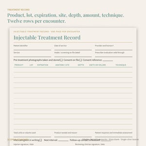 May include: An Injectable Treatment Record form printed on cream paper with dark green text. The document includes fields for patient identifier, date of service, provider, and a twelve-row table for tracking product, lot, expiration, site, depth, and technique.