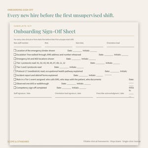 May include: An Onboarding Sign-Off Sheet document with a beige background and dark text. It includes fields for new staff member, role, start date, and orientation lead, followed by a checklist of clinical tasks with lines for dates and initials.