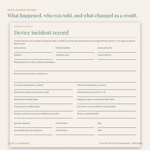 May include: A cream-colored Device Incident Record form featuring sections for date, time, patient identifier, device serial, operator, treatment area, and consumable lot. It includes fields for incident details, notifications, and signatures.