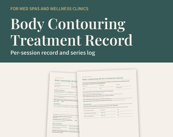 Body Contouring Treatment Record, Cryolipolysis, RF, HIFU and Muscle Stim Chart Form, Series Log and Consent Template, Printable PDF