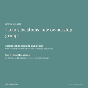 May include: A teal informational graphic with white text stating: LICENSE INCLUDED. Up to 3 locations, one ownership group. Each location signs its own copies. Own Jurisdiction Verification, own controlled documents. More than 3 locations. Add the up to 10 locations license to the same order. SCOPE & STANDARD. scope-and-standard.com