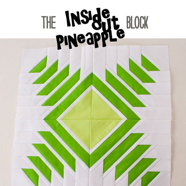 The Inside Out Pineapple Block- Paper Pieced Quilt Block Pattern, PDF, Instant Download, modern patchwork, modern traditional