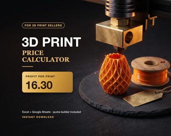 3D Printing Pricing Calculator: Filament Cost, Electricity, Labour and Etsy Fees, Quote Builder Spreadsheet for Excel and Google Sheets