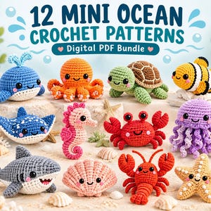 May include: A digital PDF bundle titled 12 MINI OCEAN CROCHET PATTERNS featuring twelve crocheted sea creatures including a blue whale, orange octopus, green turtle, clownfish, stingray, pink seahorse, red crab, purple jellyfish, shark, shell, lobster, and starfish.