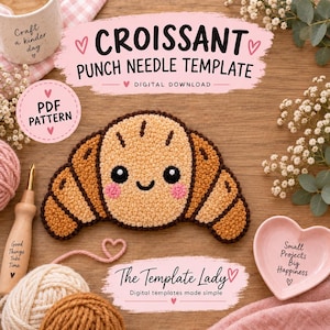 Puede incluir: Un proyecto de punch needle con un croissant beige y marrón con cara sonriente, mejillas rosadas y ojos negros. El texto dice CROISSANT PUNCH NEEDLE TEMPLATE, DIGITAL DOWNLOAD, PDF PATTERN, The Template Lady y Small Projects Big Happiness.