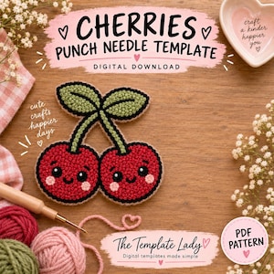 Puede incluir: Un proyecto de punch needle con dos cerezas rojas con caras sonrientes, mejillas rosadas y hojas verdes. El texto dice CHERRIES PUNCH NEEDLE TEMPLATE, DIGITAL DOWNLOAD, cute crafts happier days, The Template Lady y PDF PATTERN.