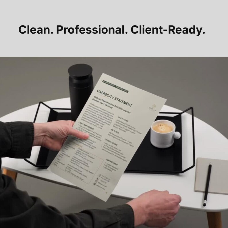May include: A capability statement document with the text Clean. Professional. Client-Ready. at the top. The document details medical and pharmaceutical cold chain logistics, including core competencies, NAICS codes, and certifications in black text.