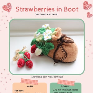 Puede incluir: Patrón de tejido para una bota marrón con un montón de fresas rojas y verdes en la parte superior. El patrón incluye instrucciones para la bota, las fresas y otros suministros. La bota mide 12 cm de largo, 8 cm de ancho y 8 cm de alto.