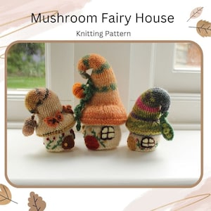 Mushroom Fairy House Knitting Pattern PDF