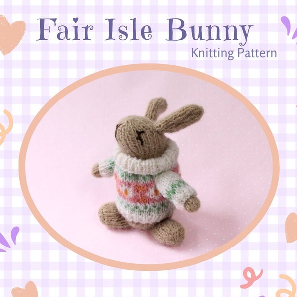 Fairisle Bunny Knitting Pattern PDF