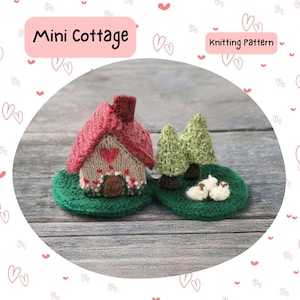 May include: Knitting pattern for a miniature cottage with a red roof, white trim, and a green lawn. The cottage is surrounded by two green trees and three white birds.