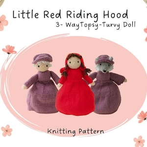 Little Red Riding Hood 3-Way Topsy-Turvy Doll Knitting Pattern PDF
