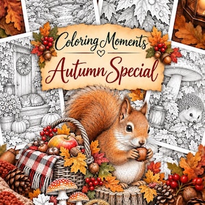 May include: A coloring book titled Coloring Moments Autumn Special featuring a central illustration of a squirrel holding an acorn, surrounded by black and white line art pages of autumn scenes, mushrooms, pumpkins, and foliage with red berries.