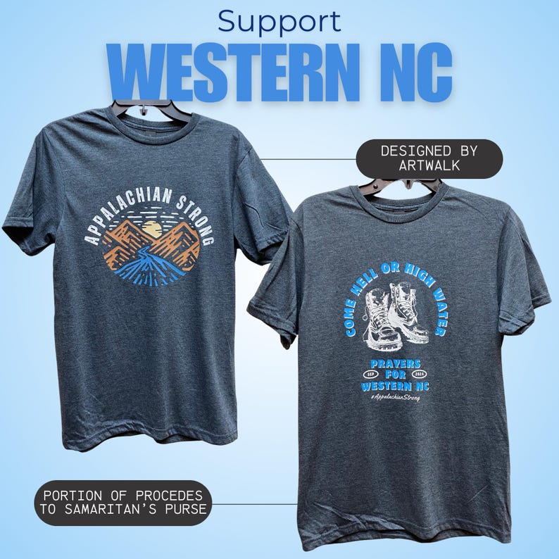 Puede incluir: Dos camisetas azul oscuro con dise&ntilde;os diferentes. La primera camiseta tiene un c&iacute;rculo azul con una cordillera y un sol dentro. El texto "Appalachian Strong" est&aacute; alrededor del c&iacute;rculo. La segunda camiseta tiene un c&iacute;rculo azul con el texto "Come Hell or High Water" alrededor. Dentro del c&iacute;rculo hay dos botas blancas. El texto "Prayers for Western NC" est&aacute; debajo del c&iacute;rculo.
