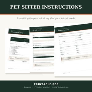 May include: A printable PDF set of pet sitter instructions featuring three pages with dark green headers and orange accents. The forms include sections for daily routines, emergency contacts, and medical information, with text labels like If Something Goes Wrong.