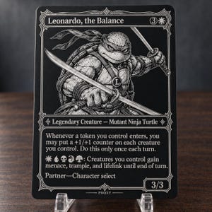 Könnte beinhalten: Eine schwarz-weiße Sammelkarte mit einer Illustration einer Ninja-Schildkrötenfigur namens Leonardo, the Balance. Die Karte enthält Spieltext, eine Stärke- und Widerstandskraft von 3/3 sowie ein Kostensymbol in der oberen rechten Ecke.