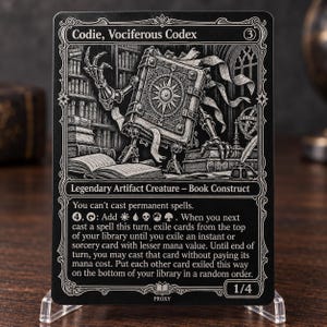 May include: A black and white trading card titled Codie, Vociferous Codex, featuring a mechanical book creature in a library. The card text includes Legendary Artifact Creature - Book Construct, mana symbols, and game rules. It is a rectangular card.