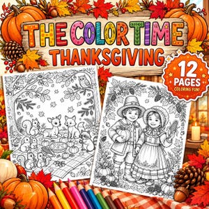 Pode incluir: Um livro de colorir de Ação de Graças intitulado The Color Time Thanksgiving com 12 páginas. A capa exibe duas ilustrações em preto e branco: uma de animais da floresta em um piquenique e outra de duas crianças com roupas históricas.