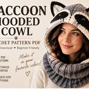 Op de afbeelding: Een haakpatroon voor een wasbeer-capuchon als PDF met de tekst RACCOON HOODED COWL, CROCHET PATTERN PDF, Digital Download, Beginner Friendly, PDF PATTERN, DETAILED PHOTOS, MULTI-SIZE OPTIONS en Make it in your favorite colors.