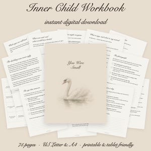 May include: A digital Inner Child Workbook featuring 75 pages of text and exercises. The cover page displays a white swan on a beige background with the text You Were Small. Multiple pages are fanned out, showing headings like The duckling was never ugly and The photograph, with US Letter and A4 sizing options.
