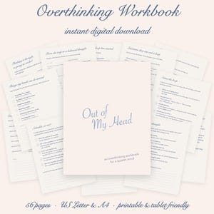 May include: A digital workbook titled Out of My Head, an overthinking workbook for a quieter mind, displayed with multiple interior pages featuring text prompts, checklists, and writing spaces on a light background, totaling 56 pages.