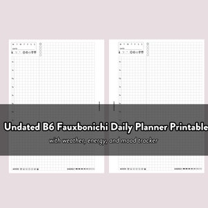 May include: A printable daily planner in B6 size with a grid layout. The planner includes sections for tracking weather, energy levels, and mood.