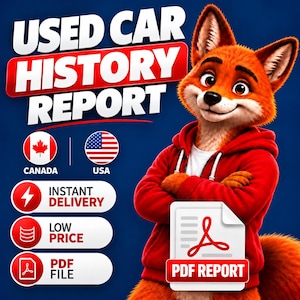 May include: A cartoon fox with orange fur wearing a red hoodie stands next to text that reads USED CAR HISTORY REPORT. The graphic includes icons for Canada and the USA, plus labels for INSTANT DELIVERY, LOW PRICE, and PDF FILE.