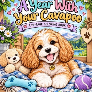 May include: A 25-page colouring book titled Cavapoo Lifestyle A Year With Your Cavapoo featuring a brown and white puppy on a blue plaid blanket with a plush toy, a blue bone, a purple ball, and a rope toy, set against a mountain landscape.
