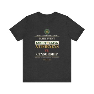 Good F*cking Attorneys vs Censorship T-Shirt | Fight Night Poster Tee, First Amendment Lawyer Shirt, GFA Law, Unisex