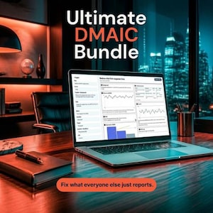 May include: A laptop displaying a DMAIC project dashboard with charts and data tables. The screen shows the text Ultimate DMAIC Bundle and Fix what everyone else just reports. The laptop sits on a wooden desk with a notebook and pen.