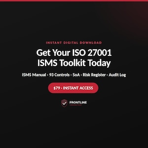 May include: A digital download graphic for an ISO 27001 ISMS toolkit. The text reads: Instant Digital Download, Get Your ISO 27001 ISMS Toolkit Today, ISMS Manual, 93 Controls, SoA, Risk Register, Audit Log, and a button labeled $79 Instant Access.