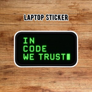 Laptop Sticker | In Code We Trust